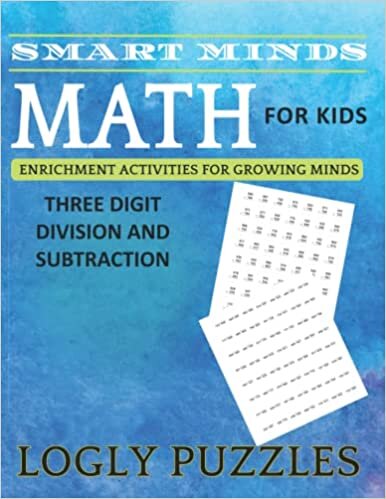 تحميل Smart Minds - Three Digit Division And Subtraction Math Workbook For Kids: + 5000 Eexercise Math For teacher For Kids home schooling ,,Positive ... Relax and Unwind. Great ... Mental Sharpness