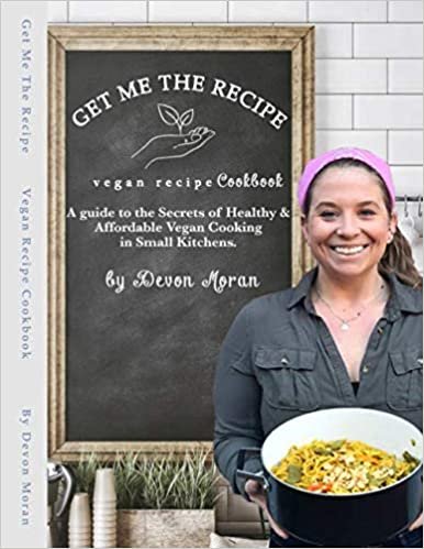 تحميل Get Me the Recipe - Vegan Recipe Cookbook: A Guide to the Secrets of Healthy &amp; Affordable Vegan Cooking in Small Kitchens