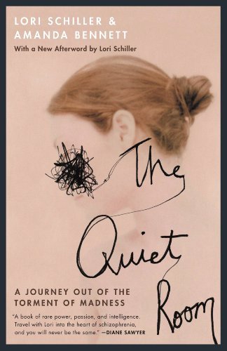 ダウンロード  The Quiet Room: A Journey Out of the Torment of Madness (English Edition) 本