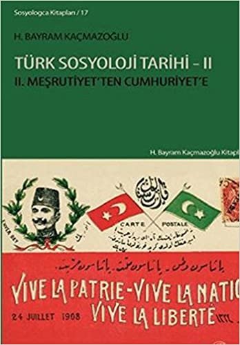 Türk Sosyoloji Tarihi - 2: 2. Meşrutiyet'ten Cumhuriyet'e indir