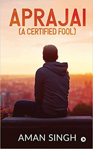 اقرأ Aprajai (A Certified Fool) الكتاب الاليكتروني 
