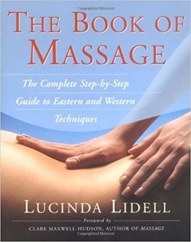 تحميل The Book of Massage: The Complete Step-by-Step Guide to Eastern and Western Techniques