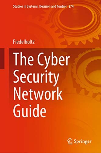 The Cyber Security Network Guide (Studies in Systems, Decision and Control Book 274) (English Edition)