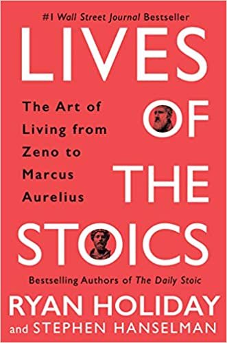 ダウンロード  Lives of the Stoics: The Art of Living from Zeno to Marcus Aurelius 本