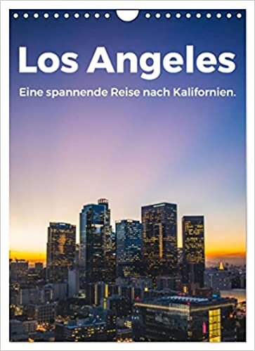 ダウンロード  Los Angeles - Eine spannende Reise nach Kalifornien. (Wandkalender 2023 DIN A4 hoch): Zwoelf wundervolle Bilder des Los Angeles. (Monatskalender, 14 Seiten ) 本