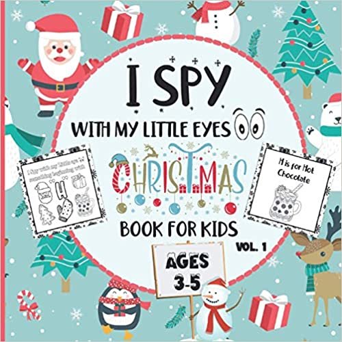 I Spy With My Little Eyes Christmas Book For Kids Ages 3-5: Fun Christmas Activity Coloring Book And I Spy Guessing Game For Kids/ Christmas ... Stuffer And Christmas Gift For Boys and Girls indir