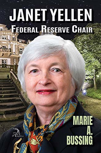 Janet Yellen: Federal Reserve Chair (English Edition)