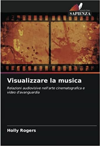 تحميل Visualizzare la musica: Relazioni audiovisive nell&#39;arte cinematografica e video d&#39;avanguardia
