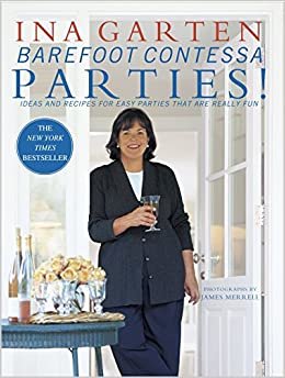 ダウンロード  Barefoot Contessa Parties!: Ideas and Recipes for Easy Parties That Are Really Fun: A Cookbook 本