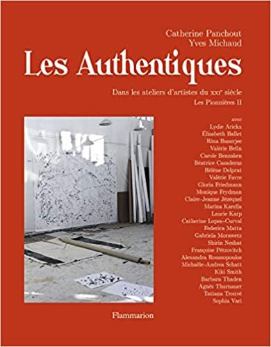 indir Les Authentiques (Les Pionnières II): DANS LES ATELIERS D&#39;ARTISTES DU XXIE SIÈCLE (BEAUX LIVRES D&#39;ART)
