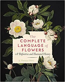 تحميل The Complete Language of Flowers: A Definitive and Illustrated History (Volume 3)