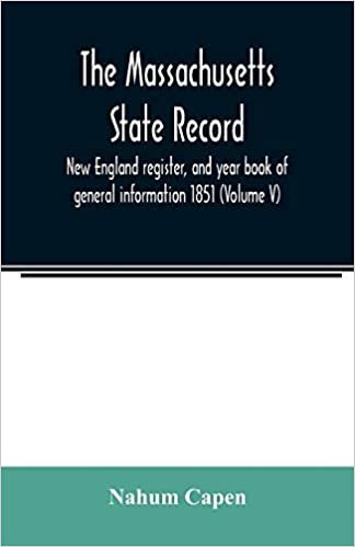 indir The Massachusetts state record, New England register, and year book of general information 1851 (Volume V)