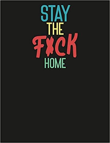 indir Stay The F*ck Home: Blank Small Journal Notebook Pretty Diary Logbook 2021 Gift Quarantine Adult Women Book Funny Toilet Go To Sleep Kids Baby Friends ... Bed Wreck On The Shelf Relaxation Ever !