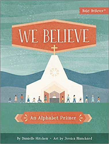 indir We Believe: An Alphabet Primer (Baby Believer)