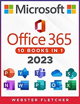 ダウンロード  Microsoft Office 365: [10 in 1] The Step-by-Step Guide to Dominate Microsoft Excel, Word, PowerPoint, and All Office Programs | Includes the Best Tips ... and Advanced Users (English Edition) 本