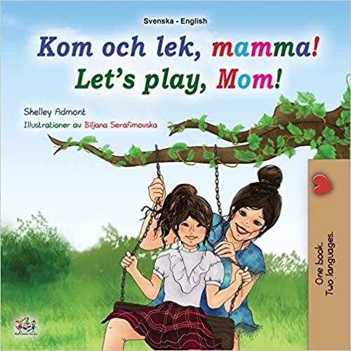 Let's play, Mom! (Swedish English Bilingual Book for Children) indir