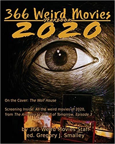 366 Weird Movies 2020 Yearbook