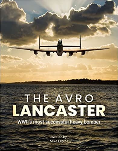 تحميل The Avro Lancaster: Wwii&#39;s Most Successful Heavy Bomber