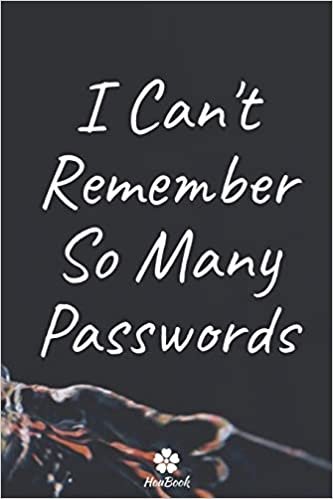 تحميل I Can&#39;t Remember So Many Passwords: A perfect notebook to protect all your usernames and passwords