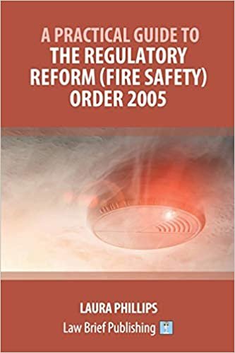 تحميل A Practical Guide to the Regulatory Reform (Fire Safety) Order 2005