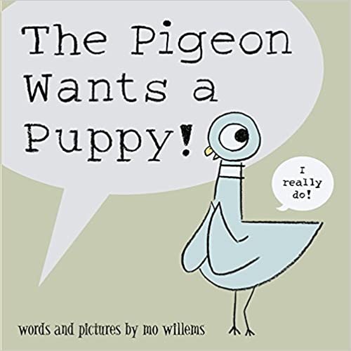 ダウンロード  The Pigeon Wants a Puppy!. Words and Pictures by Mo Willems 本
