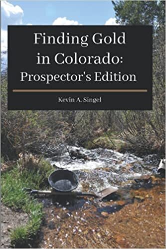 ダウンロード  Finding Gold in Colorado: A guide to Colorado's casual gold prospecting, mining history and sightseeing 本