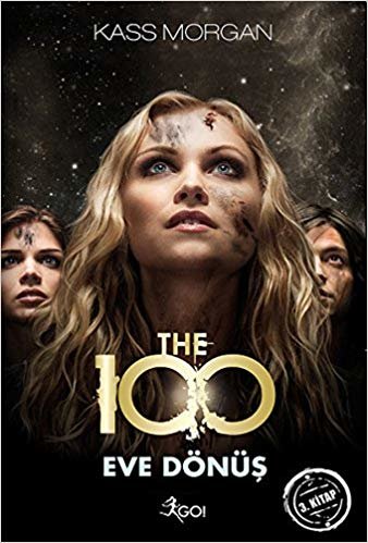 The 100 : Eve Dönüş 3. Kitap indir