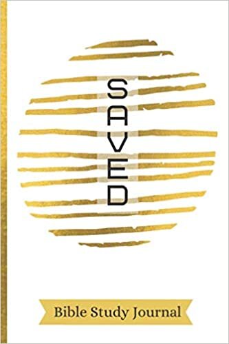 Saved: SOAP Bible Study Journal | Sermon Notes Journal| S.O.A.P Method Scripture Note Book| Gold Lines indir