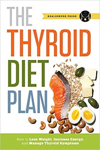 Healdsburg Press Thyroid Diet Plan: How to Lose Weight, Increase Energy, and Manage Thyroid Symptoms تكوين تحميل مجانا Healdsburg Press تكوين