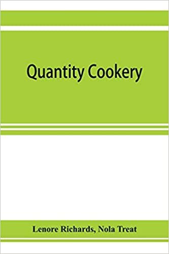 Quantity cookery: menu planning and cookery for large numbers