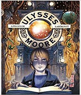 Ulysses Moore 9 - Gölgeler Labirenti indir