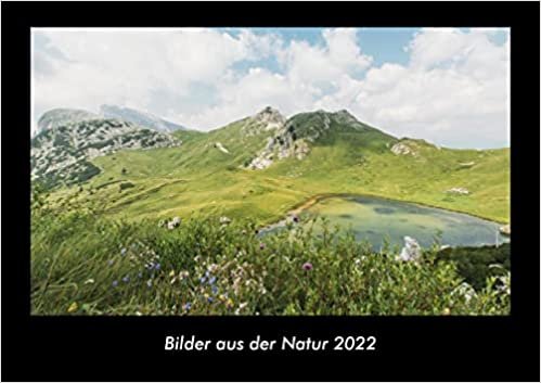 Bilder aus der Natur 2022 Fotokalender DIN A3: Monatskalender mit Bild-Motiven aus Fauna und Flora, Natur, Blumen und Pflanzen