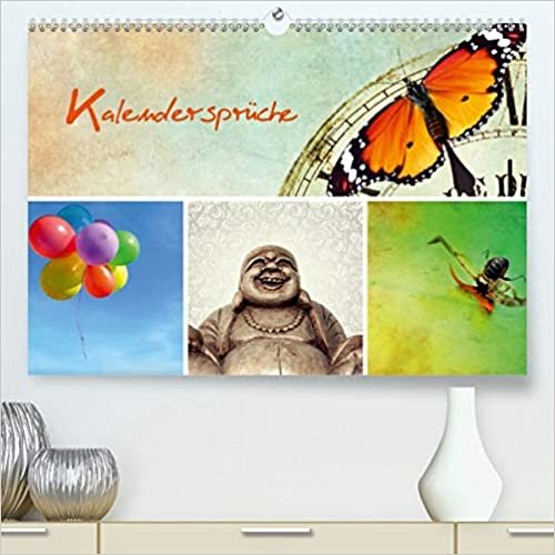 Kalendersprueche (Premium, hochwertiger DIN A2 Wandkalender 2021, Kunstdruck in Hochglanz): Kalender- und Sinnsprueche (Monatskalender, 14 Seiten )