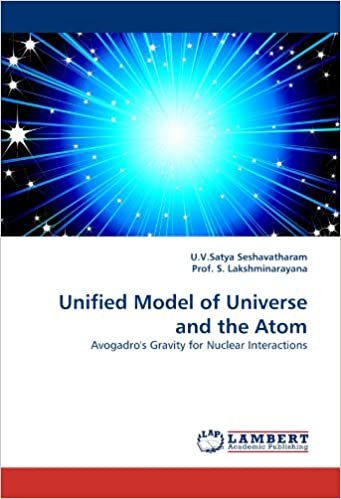 indir Unified Model of Universe and the Atom: Avogadro&#39;s Gravity for Nuclear Interactions