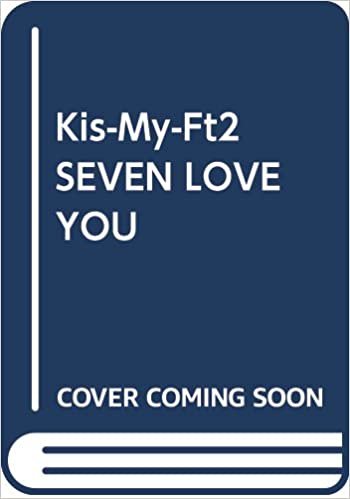 Kis-My-Ft2 SEVEN LOVE YOU