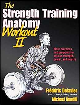 اقرأ القوة Anatomy التدريب ، ممارسة تمارين رياضية II ، فإن (القوة التدريب Anatomy أثناء ممارسة التمارين) الكتاب الاليكتروني 