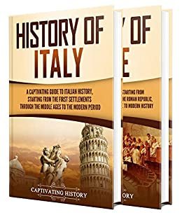 ダウンロード  Italian History: A Captivating Guide to the History of Italy and Rome (English Edition) 本
