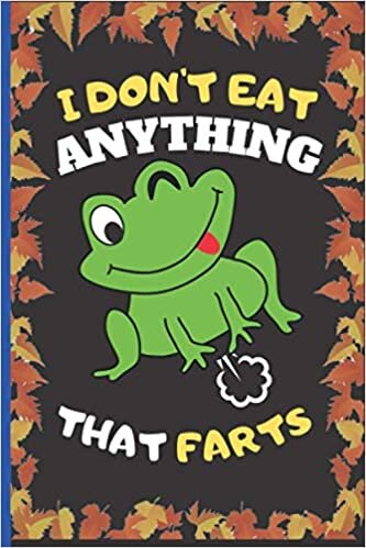 indir I Don&#39;t Eat Anything That Farts: Funny Frog Notebook Cute Wide Ruled Notebook. Pretty Lined Journal &amp; Diary for Writing &amp; Note Taking for Girls and ... , Frog Notebook, Gift for Women and Girl