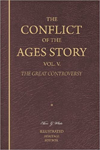 The Conflict of the Ages Story, Vol. V.: The Christian Era Until Victory is Unanimously Achieved — The Great Controversy (Heritage Edition, Band 8): Volume 5 indir