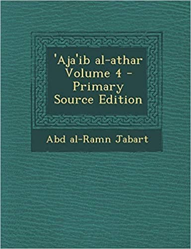 اقرأ 'Aja'ib Al-Athar Volume 4 الكتاب الاليكتروني 