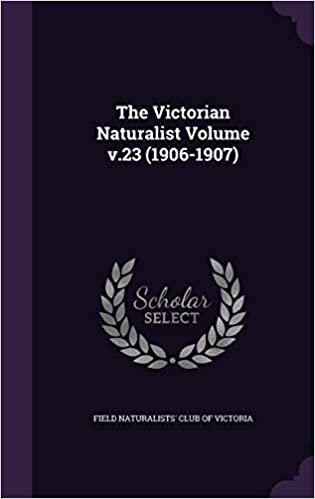 The Victorian Naturalist Volume V.23 (1906-1907) indir