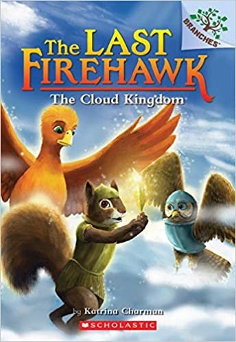 ダウンロード  The Cloud Kingdom (Last Firehawk: Scholastic Branches) 本
