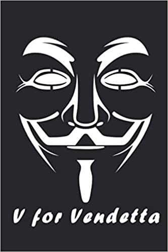 Notebook: V For Vendetta Tagline , Journal for Writing, College Ruled Size 6" x 9", 120 Pages - Journal, Notebook, Diary, Composition Book) Paperback: V for vendetta anonymous fawkes mask indir