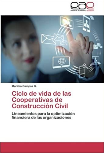 Ciclo de vida de las Cooperativas de Construcción Civil: Lineamientos para la optimización financiera de las organizaciones indir
