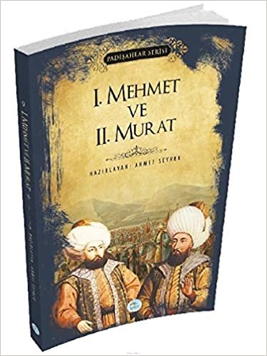 Padişahlar Serisi 1. Mehmet ve 2. Murat indir
