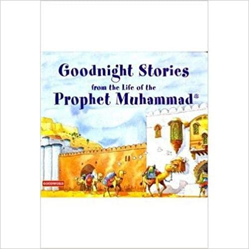 Goodnight Stories from the Life of the Prophet Muhammad by Saniyasnain Khan - Hardcover