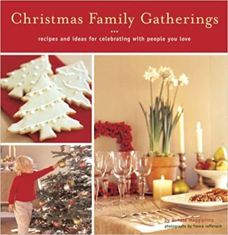 ダウンロード  Christmas Family Gatherings: Recipes and Ideas for Celebrating with People You Love 本
