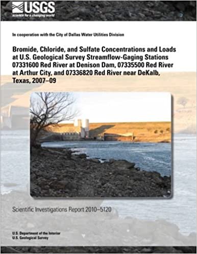 Bromide, Chloride, and Sulfate Concentrations and Loads at U.S. Geological Survey Streamflow-Gaging Stations 07331600 Red River at Denison Dam, ... Red River near DeKalb, Texas, 2007?09