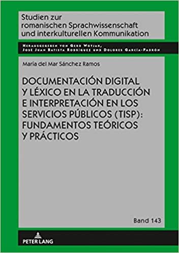 indir Documentación digital y léxico en la traducción e interpretación en los servicios públicos (TISP): fundamentos teóricos y prácticos (Studien zur ... und interkulturellen Kommunikation, Band 142)