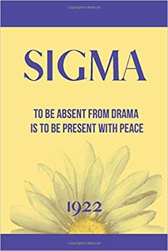 Sigma To Be Absent from Drama is to Be Present with Peace 1922: Inspirational Quotes Blank Lined Journal